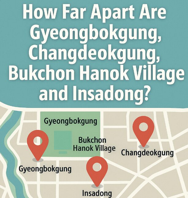Gyeongbokgung, Changdeokgung, Bukchon Hanok Village, and Insadong