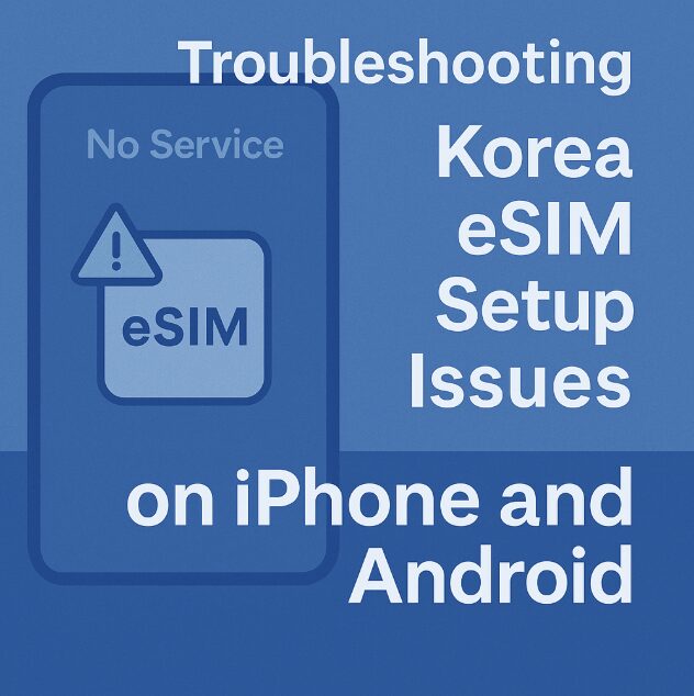 Korea eSIM Setup Issues
