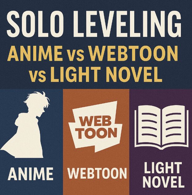 Solo Leveling Anime vs Webtoon vs Light Novel