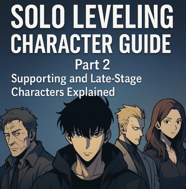 Supporting and Late-Stage Characters Explained