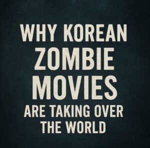 Korean Zombie Movies